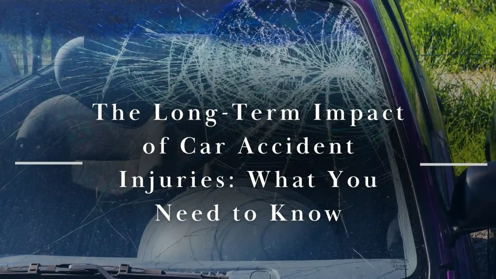 The Long-Term Impact of Car Accident Injuries_ What You Need to Know image