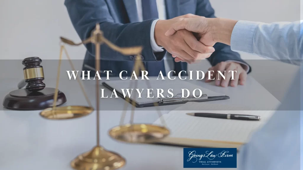 WHAT CAR ACCIDENT LAWYERS DO