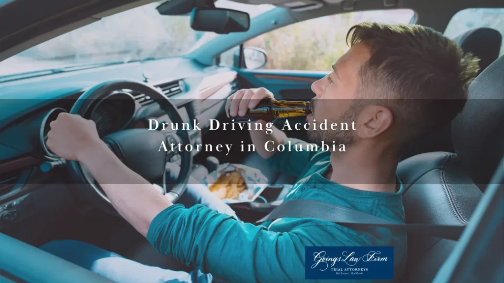 Drunk Driving Accident Attorney in Columbia