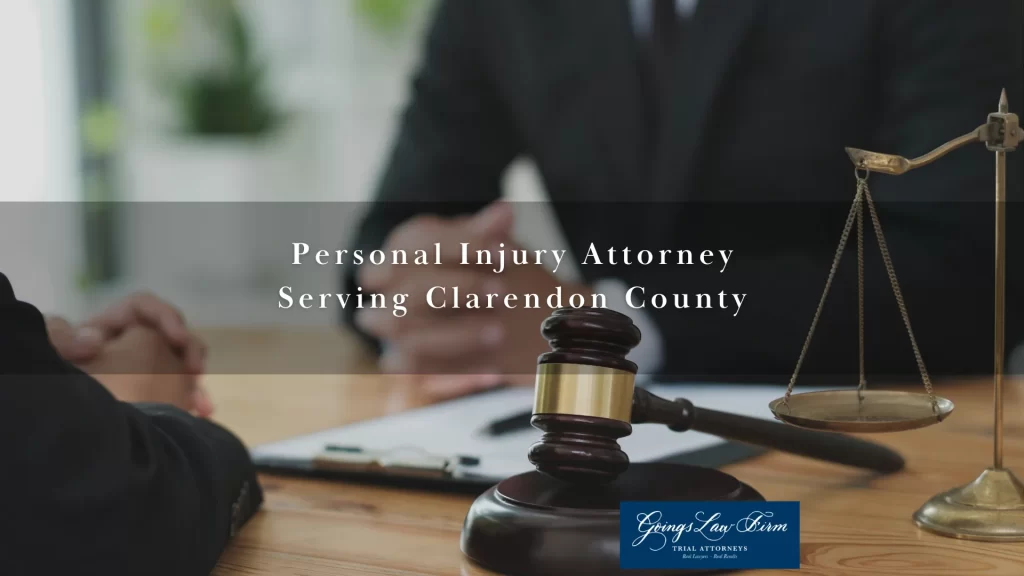 Personal Injury Attorney Serving Clarendon County