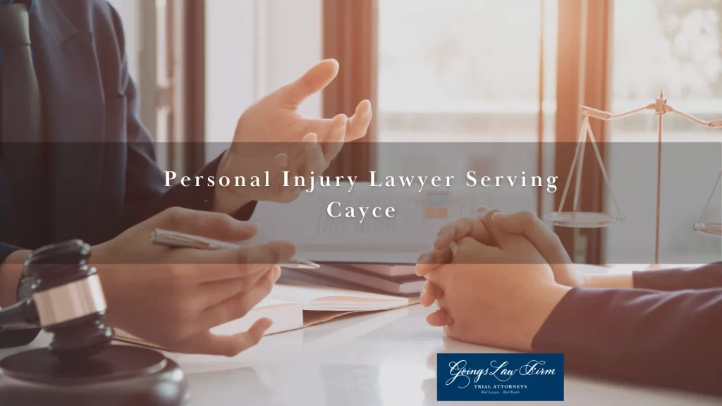 Personal Injury Lawyer Serving Cayce
