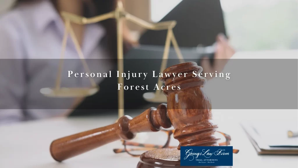 Personal Injury Lawyer Serving Forest Acres