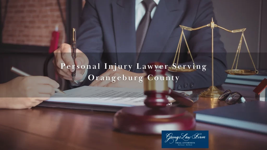 Personal Injury Lawyer Serving Orangeburg County