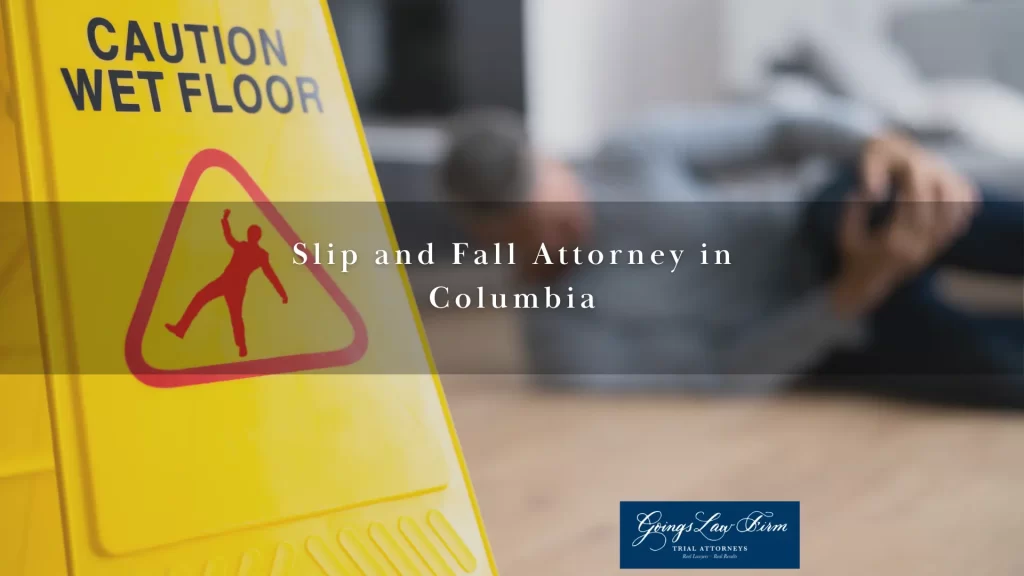 Slip and Fall Attorney in Columbia
