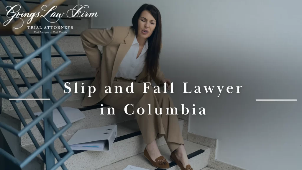 Slip and Fall Lawyer in Columbia