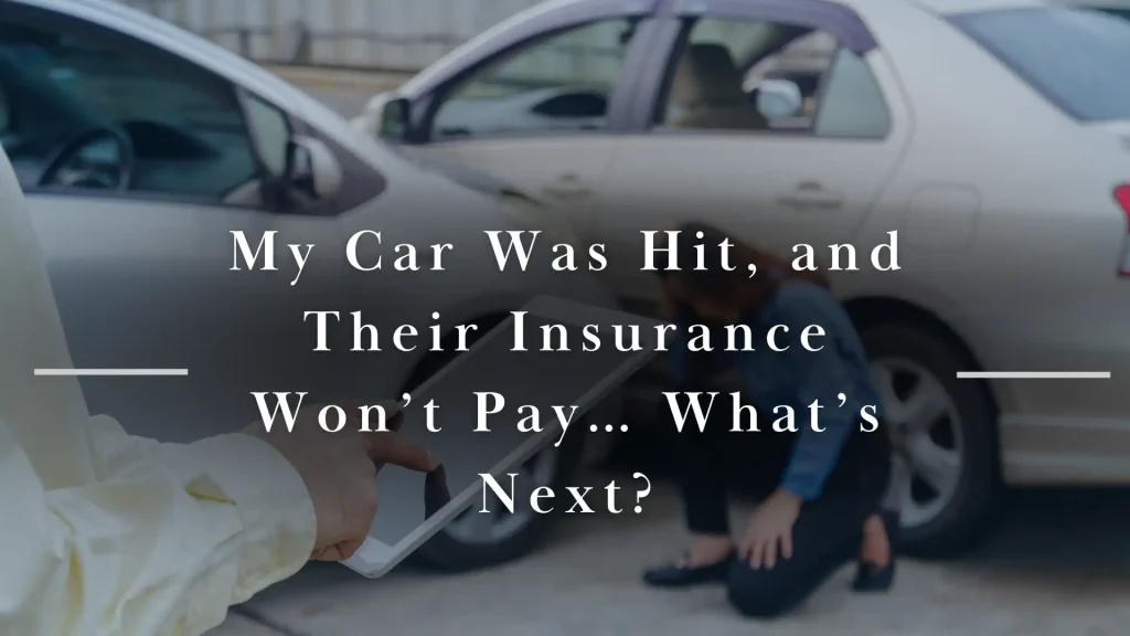 My Car Was Hit, and Their Insurance Won’t Pay… What’s Next_ Image