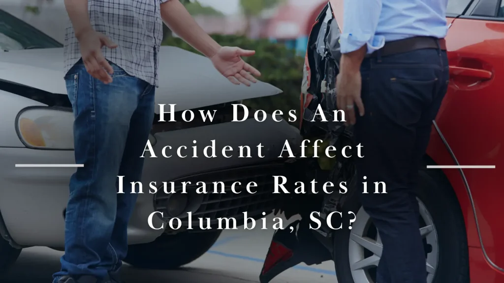 How Does An Accident Affect Insurance Rates in Columbia, SC_ Image