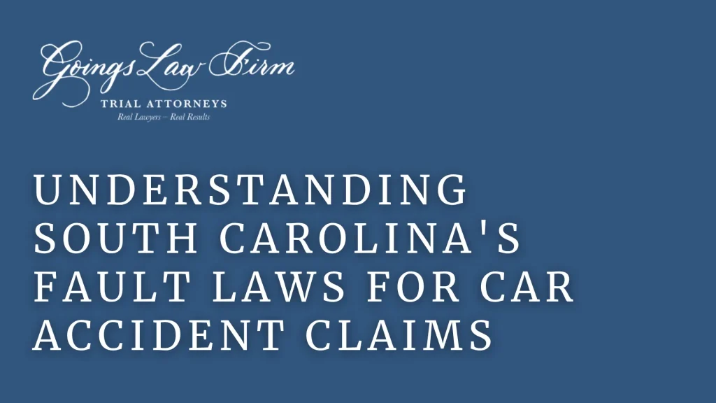 Understanding South Carolina's Fault Laws for Car Accident Claims