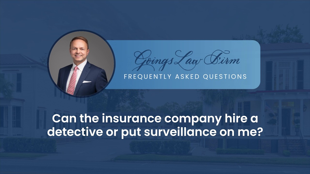 Can the insurance company hire a detective or put surveillance on me?