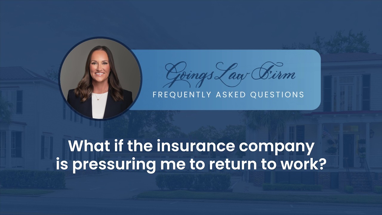 What if the insurance company is pressuring me to return to work?