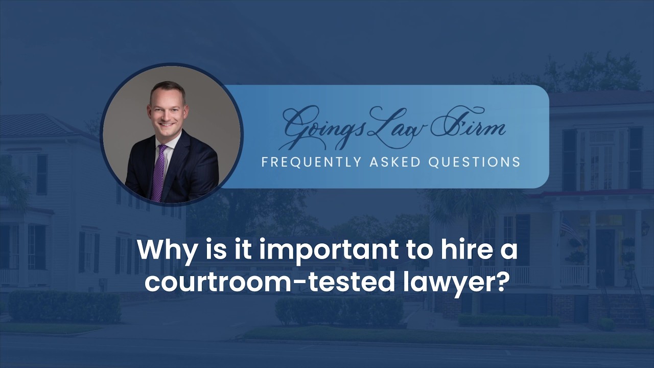 Why is it important to hire a courtroom-tested lawyer?
